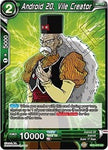 Android 20, Vile Creator [BT5-070]
